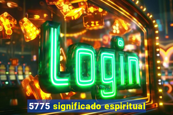 5775 significado espiritual